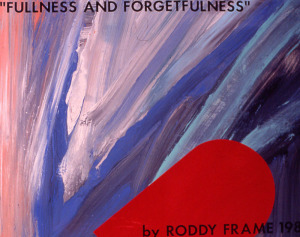 'Fullness and Forgetfulness' by Roddy Frame 1986